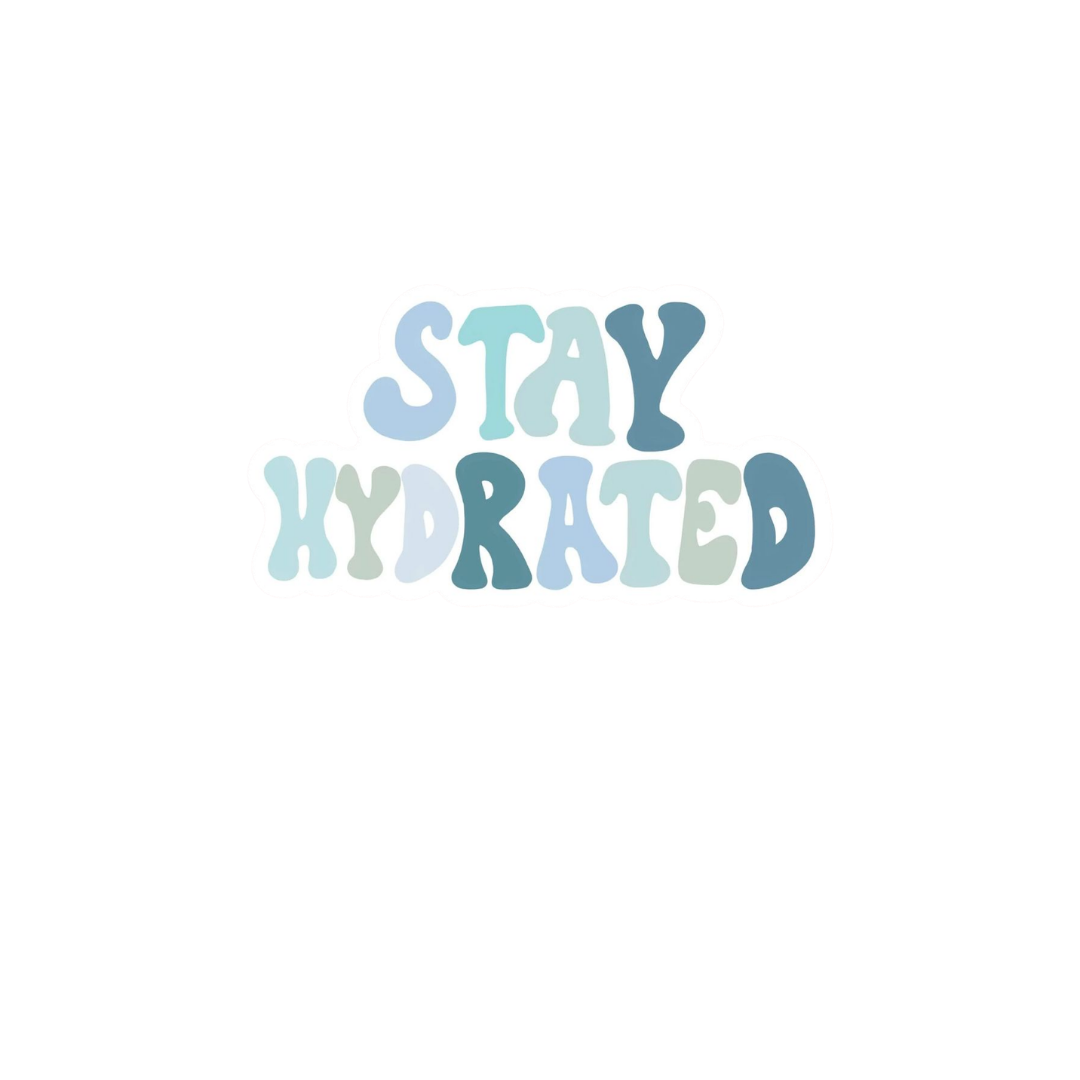 Stay Hydrated Water Sticker