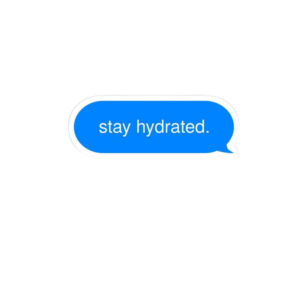 Stay Hydrated 3 Water Sticker
