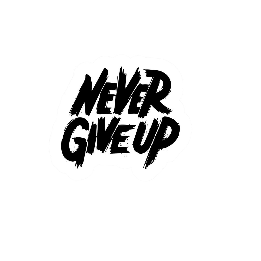 Never Give Up Motivation Sticker
