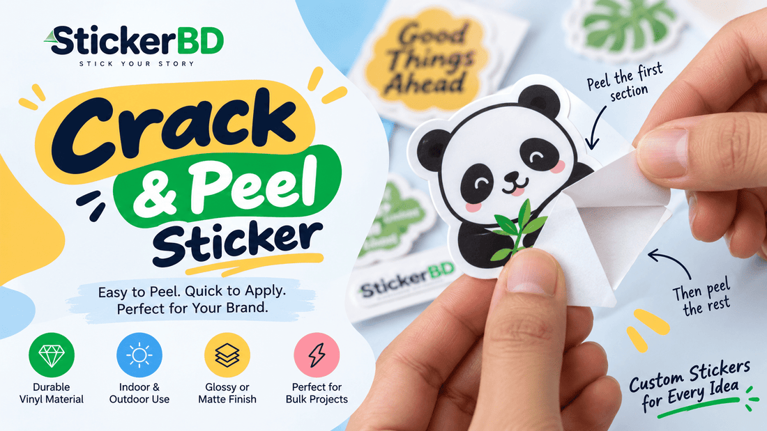 Crack & Peel Sticker: কী, কেন এবং কোথায় ব্যবহার করবেন? - StickerBD