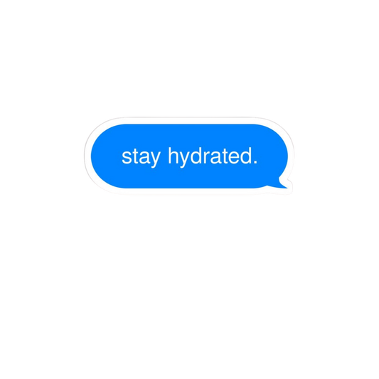 Stay Hydrated 3 Water Sticker
