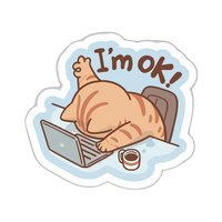 I am ok cat Office stickers