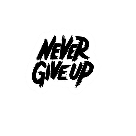 Never Give Up Motivation Sticker