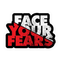 Face Your Fear | Bold & Savage Premium Sticker | Attitude Stickers