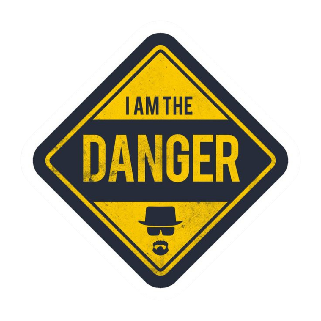 I am Danger sign Heisenberg Sticker