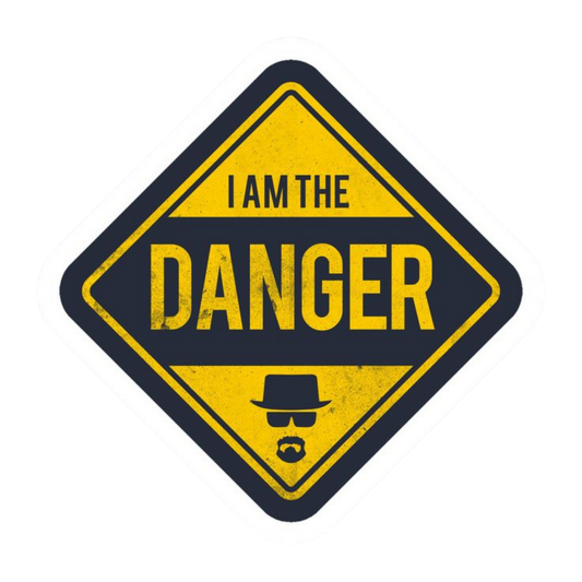 I am Danger sign Heisenberg Sticker