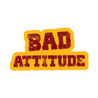 Bad Attitude | Bold & Savage Premium Sticker | Attitude Stickers
